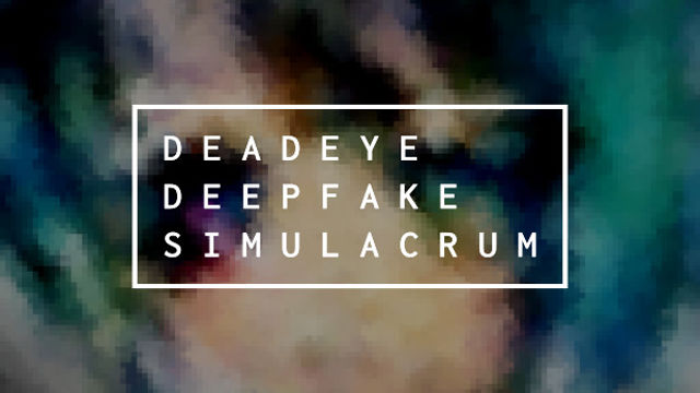 Tải game Deadeye Deepfake Simulacrum-TENOKE