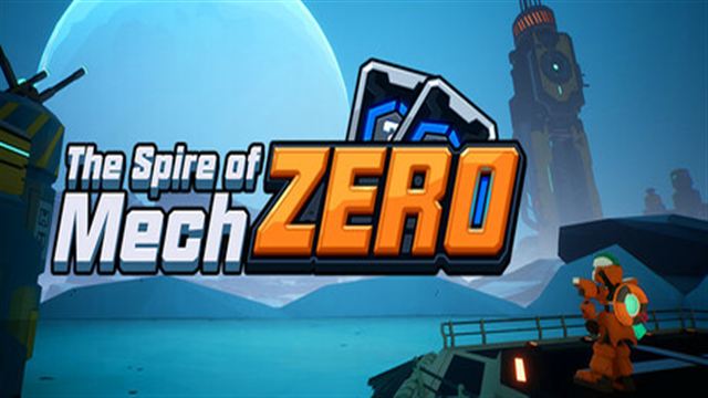 Tải game The Spire of Mech Zero-TENOKE