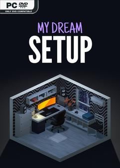 Tải game My Dream Setup Complete Edition v20250520-P2P