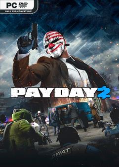 Tải game Payday 2 Infamous Collection v1.143.246-P2P